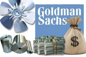 Goldman Sachs Allegedly Inflated Aluminum Prices, Costing Consumer Billions