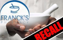 Franck’s Pharmacy Expands Recall Of Compounded Drugs