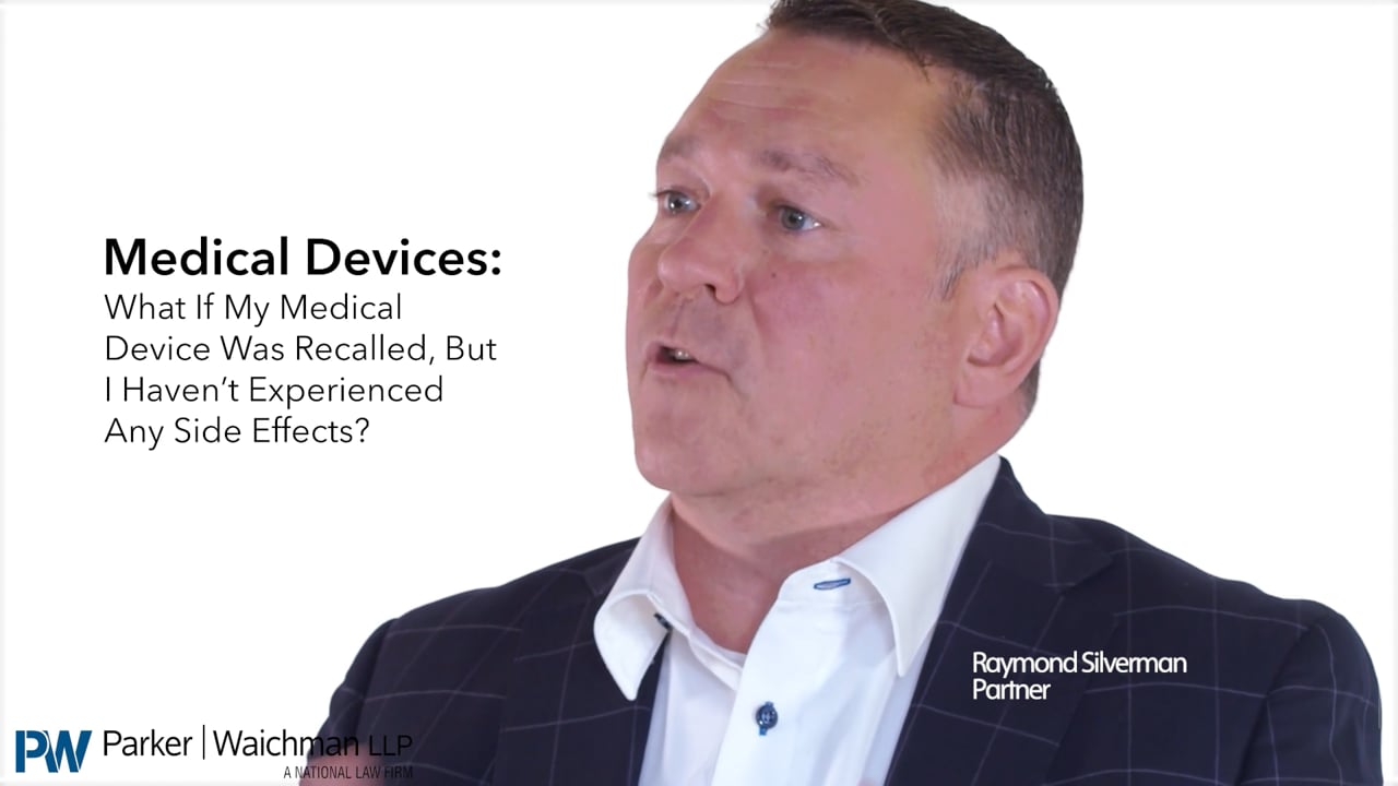 Video thumbnail: Medical Devices – What If My Device Was Recalled, But I Haven’t Experienced Any Side Effects?